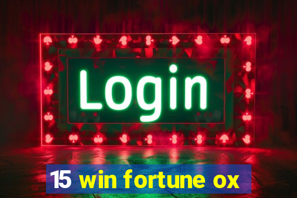 15 win fortune ox